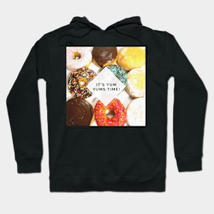 Yum Yums time Hoodie